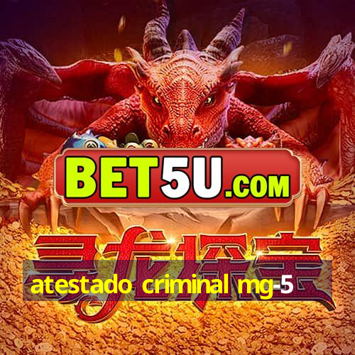 atestado criminal mg